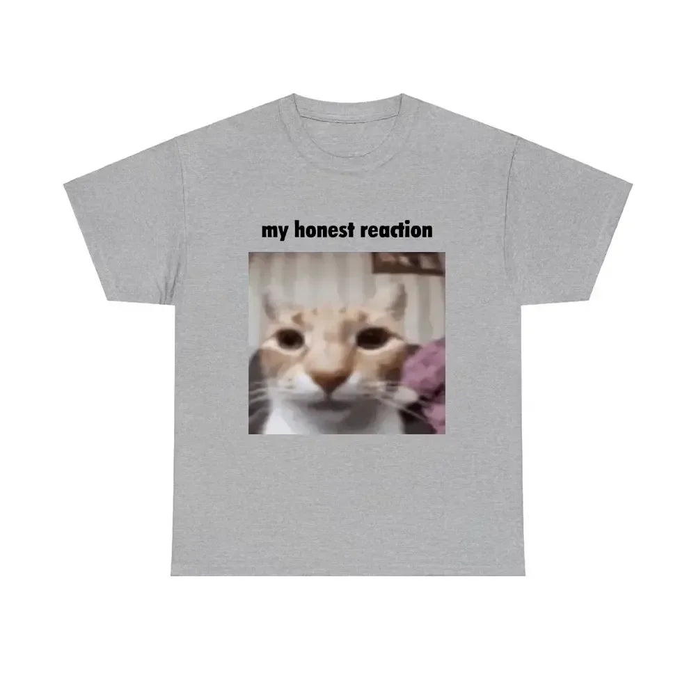 My Honest Reaction T-shirts Funny Cat